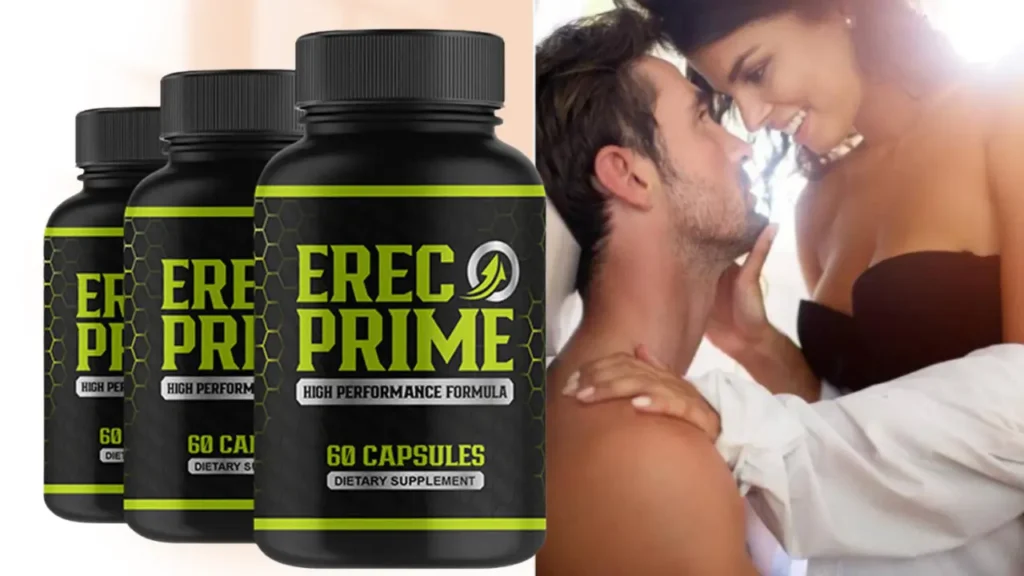 Erec Prime Reviews: Does This Male Enhancement Supplement Really Work?